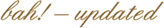 bah! – updated
